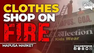 Clothes Shop Catches Fire at Mapusa Market