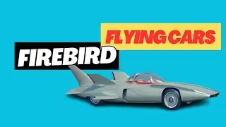 Firebird III : Pushing the Boundaries of Concept Car Engineering