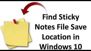 How to Find Saved Sticky Notes in Windows 10 in Hindi 2019