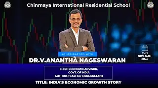 India's Economic Growth Story | Dr.V.Anantha Nageswaran | Chief Economic Advisor - Govt. of India