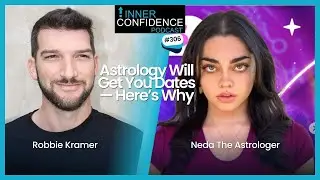 Why Smart Men Should Stop Ignoring Astrology (and Start Using It in Dating) w/ Neda Farr (Ep 306)