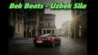 Bek Beats - Uzbek Sila (Prod. by SFX MUSIC)#club #remix #beats
