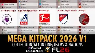 MEGA KITPACK FL26 & UML 2026 V1 (Clubes & Naciones) ➠ PES 2021 & FOOTBALL LIFE 26