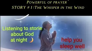 Bedtime Blessing God's stories. Story #1 