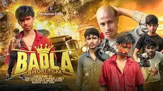 SHORT FILM BADLA // 4K QUALITY BEST ACTION SHORT FILM// BADLA PART 1 🤫