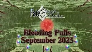 Fate/Grand Order - Bleeding Pulls (September 2025)