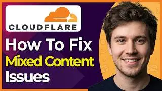 How To Fix Mixed Content Issues With Cloudflare SSL (Step-By-Step) [2026 guide]