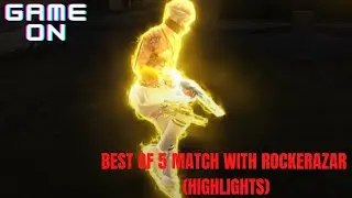 BEST_OF_5_MATCH_WITH_ROCKERAZAR BRO _HIGHLIGHTS ⚡ 🎯 @RockerAzar Gaming