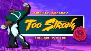 Too Strong | TheGamersician x Amerigo Gazaway  (SFIII Rap)