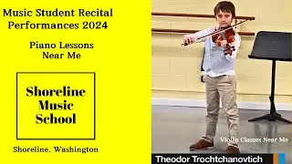 Theodor Trochtchanovtich, The Happy Farmer, Shoreline Music School, Student Music Recital, May 2024