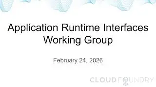 App Runtime Interfaces Working Group, February 24 2026