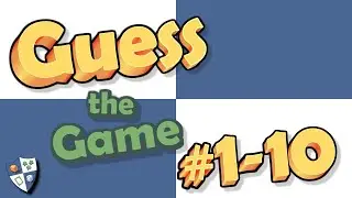Guess the Game! All episodes #1-10