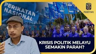 Krisis Politik Melayu Semakin Parah?