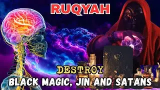 RUQYAH - DESTROY JIN, MAGIC THAT LIVES IN THE ROOM, HOUSE & BODY