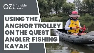 Using the Anchor Trolley on the Quest Angler Inflatable Fishing Kayak