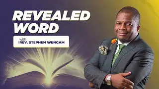 The Revealed Word with Rev. Stephen Y. Wengam.