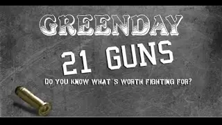 Video Lyric Lagu GREENDAY - 21 GUNS