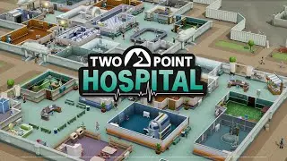 MY PATIENTS HAVE PANS! - Worst Hospital Ever (Two Point Hospital Part 4)