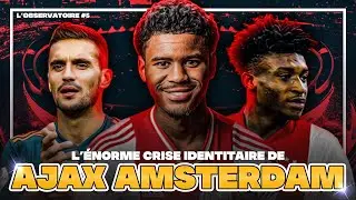 La crise identitaire de l'Ajax Amsterdam (Analyse/L'Observatoire)
