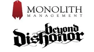 Monolith Mgmt and Beyond Dishonor Promo