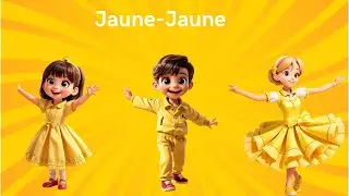 Jaune -Jaune - Chanson pour enfant
