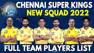 IPL 2022 | CSK Full Squad after Auction | Chennai Super Kings Full Team players List 2022