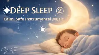 Baby Lullaby for Deep Sleep &ndash; 2 Hours of Calm Instrumental Music - Yume Sakka - World Lullabies