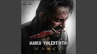 MARCO VIOLENT INTRO