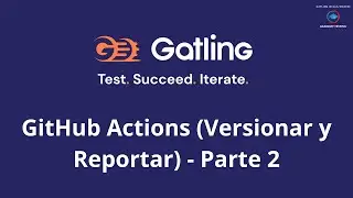 Gatling: GitHub Actions para (Versionar y Reportar) - Parte 2 (Scala/Maven) (Español) - 10