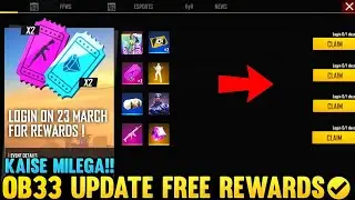 OB33 FREE REWARDS 🥳 CLAIM ALL FREE 😱 | OB33 NEW UPDATE FREE REWARDS | AFTER UPDATE ALL FREE REWARDS