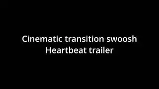 Cinematic transition swoosh heartbeat trailer | Sound effect |