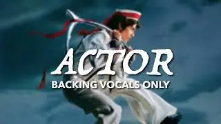 Conan Gray - Actor (Backing Vocals Only)