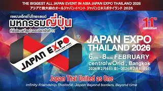 The 11th “JAPAN EXPO THAILAND 2026”, The Biggest All Japan Event in Asia
