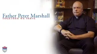 Together We Serve - Father Peter Marshall, St. Jude Catholic Church