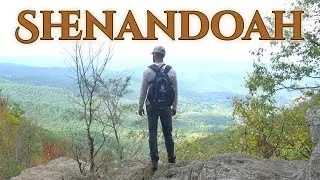 Shenandoah Camping & Hiking: Nine Day Camping Trip [Ep. 2]