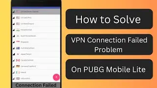 Quick VPN Connection Failed Problem in PUBG Lite || 2023