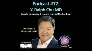 77: CataractCoach Podcast 77: Y. Ralph Chu MD