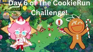 Day 6 of The CookieRun Challenge