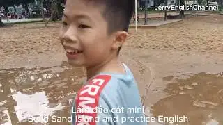 15 Ph&uacute;t Chơi C&aacute;t & Thực H&agrave;nh Tiếng Anh | Build Sand Island and Speak English