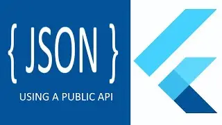 Intro to JSON : Working with a Free Public API in Flutter