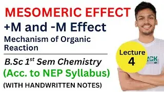 Mesomeric Effect | B.Sc 1st Sem Chemistry | Mechanism of Organic Reaction | NEP Syllabus