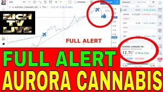 Aurora Cannabis On FULL ALERT 🔥✅💸💯🚀🔥📢
