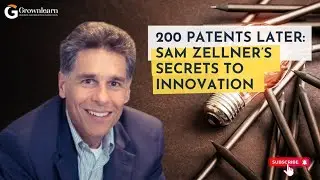 Cracking the Code of Corporate Innovation with Top IP Strategist Sam Zellner