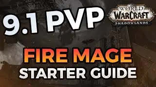 🔥 Fire Mage Shadowlands 9.1 PVP Starter Guide. (Changes, Talents, Covenants, Legendaries)