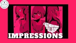 Catherine Full Body Demo | First Impressions