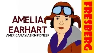 The Mysterious Disappearance Of Amelia Earhart (Amelia Earhart for Students Biography)