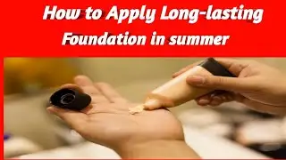 How to Make Foundation Long Lasting in Summer 🌞#shorts #shortsfeed #makeuptriks
