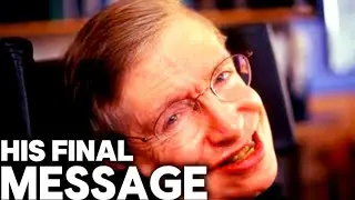 STEPHEN HAWKING LAST MESSAGE TO HUMANITY AN INSPIRING EDUCATIONAL STORY OF SCIENCE AND HOPE.