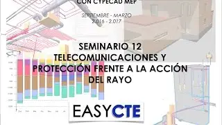 Seminario 12 CYPECAD MEP. Telecomunicaciones y protecci&oacute;n frente al rayo.