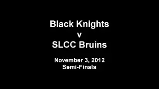 2012-11-03 Semifinals - Bruins vs Black Knights